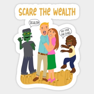 Scare the Wealth Sticker